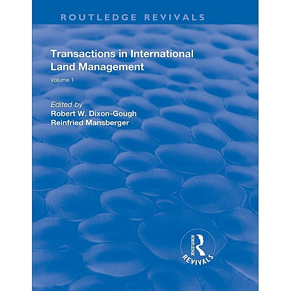 Transactions in International Land Management, Robert W. Dixon-Gough, Reinfried Mansberger