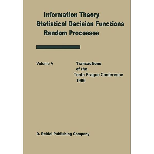 Transactions of the Tenth Prague Conferences / Transactions of the Prague Conferences on Information Theory Bd.10A-B