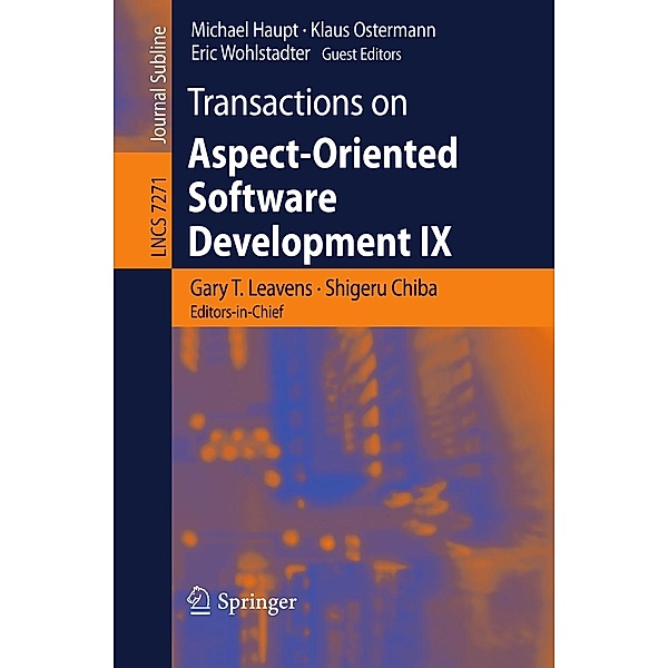 Transactions on Aspect-Oriented Software Development IX / Lecture Notes in Computer Science Bd.7271