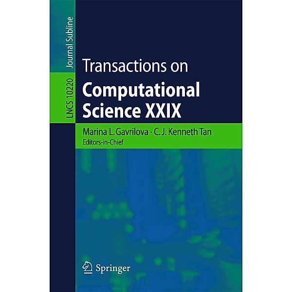 Transactions on Computational Science XXIX / Lecture Notes in Computer Science Bd.10220