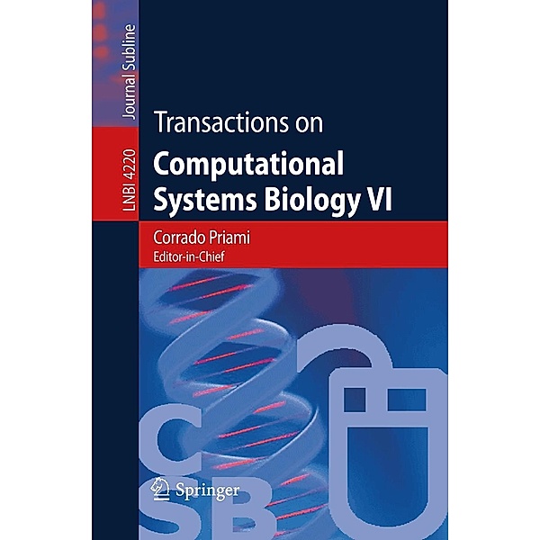 Transactions on Computational Systems Biology VI / Lecture Notes in Computer Science Bd.4220