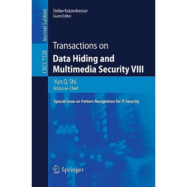 Transactions on Data Hiding and Multimedia Security VIII / Lecture Notes in Computer Science Bd.7228