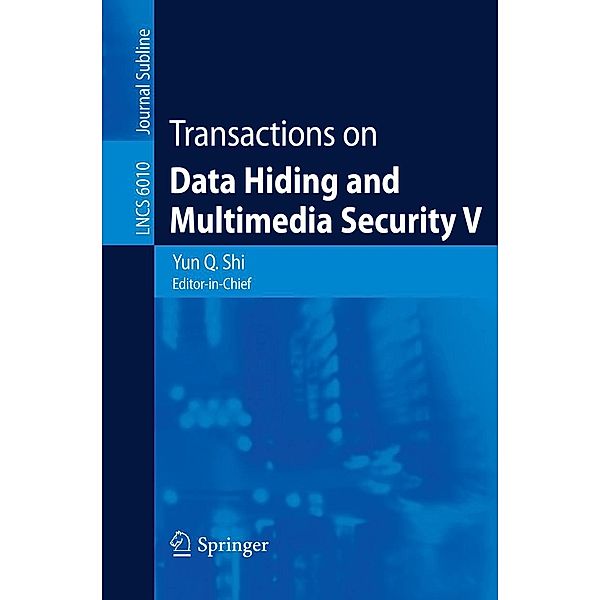 Transactions on Data Hiding and Multimedia Security V / Lecture Notes in Computer Science Bd.6010