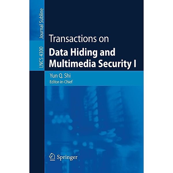 Transactions on Data Hiding and Multimedia Security I / Lecture Notes in Computer Science Bd.4300