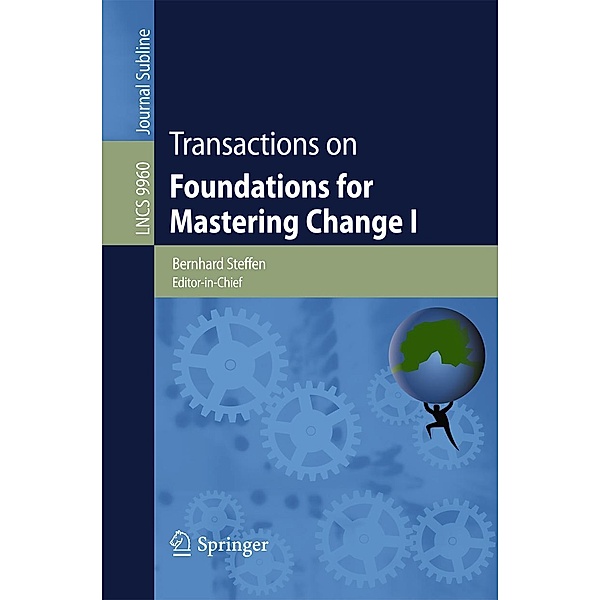 Transactions on Foundations for Mastering Change I / Lecture Notes in Computer Science Bd.9960