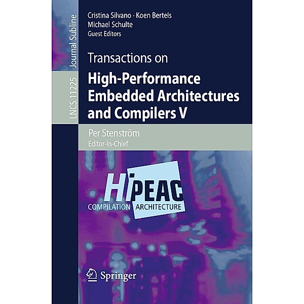 Transactions on High-Performance Embedded Architectures and Compilers V / Lecture Notes in Computer Science Bd.11225