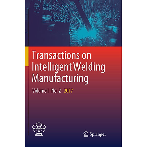 Transactions on Intelligent Welding Manufacturing