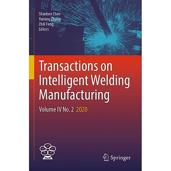 Transactions on Intelligent Welding Manufacturing