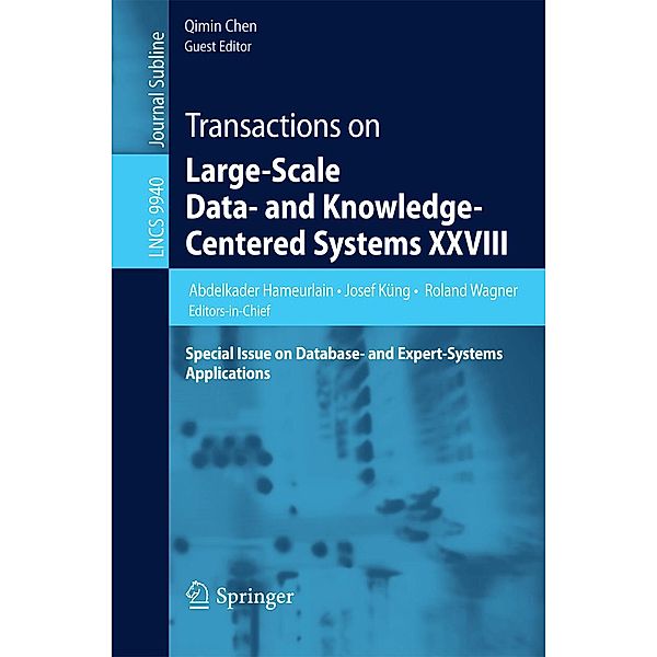 Transactions on Large-Scale Data- and Knowledge-Centered Systems XXVIII / Lecture Notes in Computer Science Bd.9940