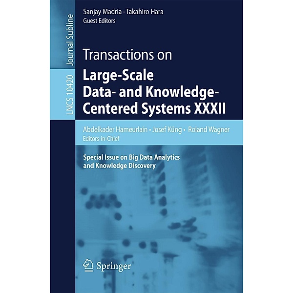 Transactions on Large-Scale Data- and Knowledge-Centered Systems XXXII / Lecture Notes in Computer Science Bd.10420