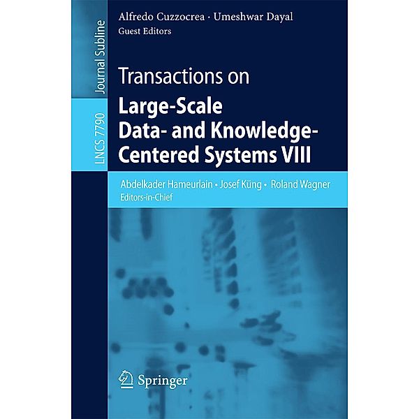 Transactions on Large-Scale Data- and Knowledge-Centered Systems VIII / Lecture Notes in Computer Science Bd.7790