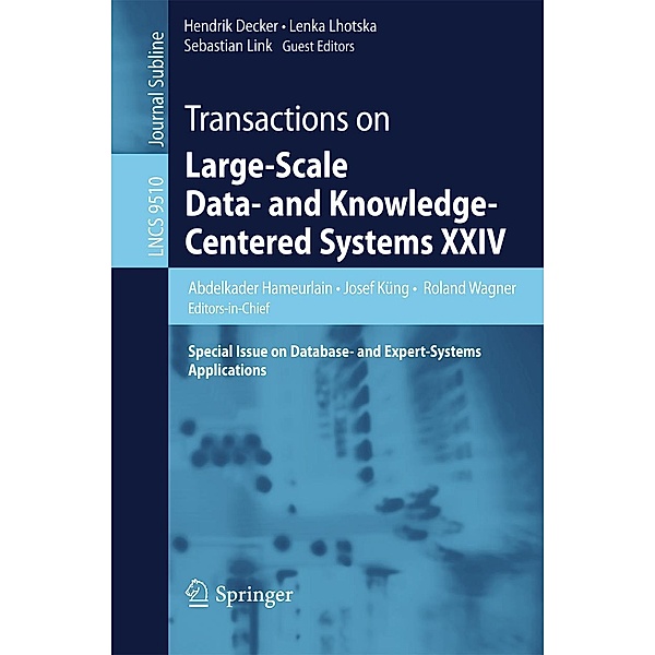 Transactions on Large-Scale Data- and Knowledge-Centered Systems XXIV / Lecture Notes in Computer Science Bd.9510