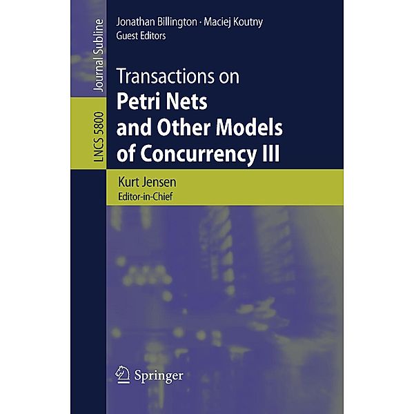 Transactions on Petri Nets and Other Models of Concurrency III / Lecture Notes in Computer Science Bd.5800