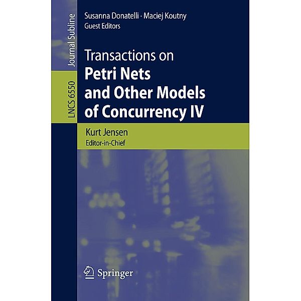 Transactions on Petri Nets and Other Models of Concurrency IV / Lecture Notes in Computer Science Bd.6550