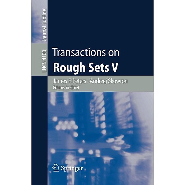 Transactions on Rough Sets V / Lecture Notes in Computer Science Bd.4100