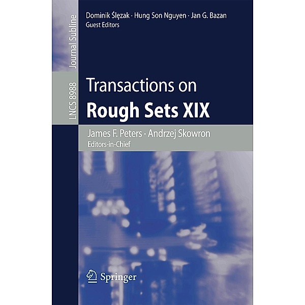 Transactions on Rough Sets XIX / Lecture Notes in Computer Science Bd.8988