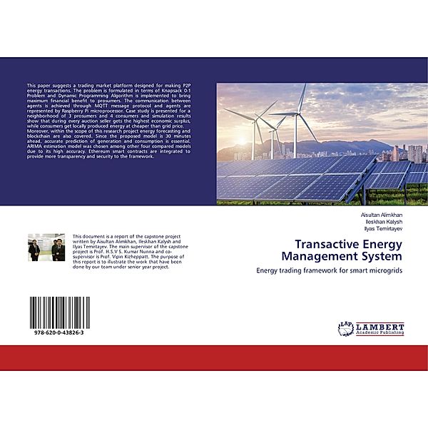 Transactive Energy Management System, Aisultan Alimkhan, Ileskhan Kalysh, Ilyas Temirtayev