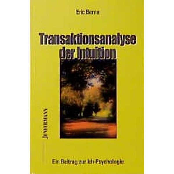 Transaktionsanalyse der Intuition, Eric Berne