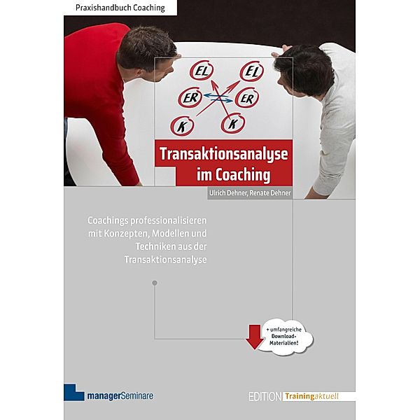 Transaktionsanalyse im Coaching, Ulrich Dehner, Renate Dehner