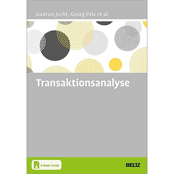 Transaktionsanalyse, m. 1 Buch, m. 1 E-Book, Gudrun Jecht, Georg Pelz