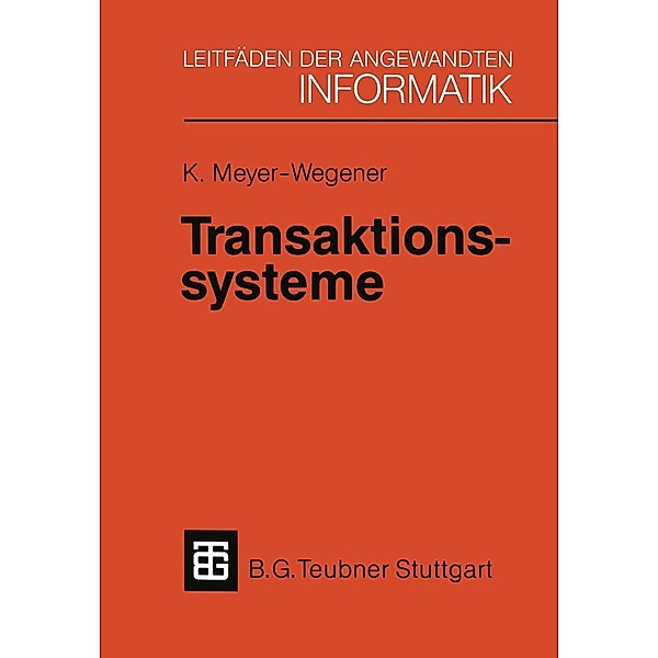 Transaktionssysteme / XLeitfäden der angewandten Informatik, Klaus Meyer-Wegener