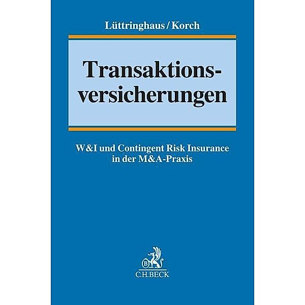 Transaktionsversicherungen, Jan D. Lüttringhaus, Stefan Korch