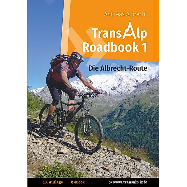 Transalp Roadbook 1: Die Albrecht-Route, Andreas Albrecht