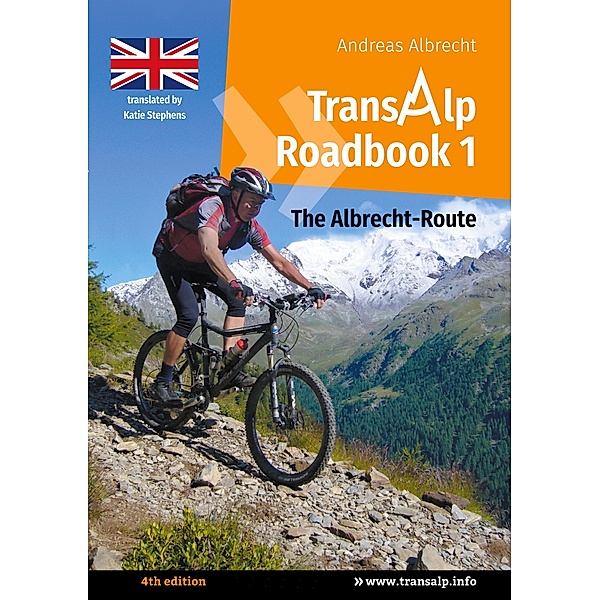 Transalp Roadbook 1: The Albrecht-Route (english version), Andreas Albrecht