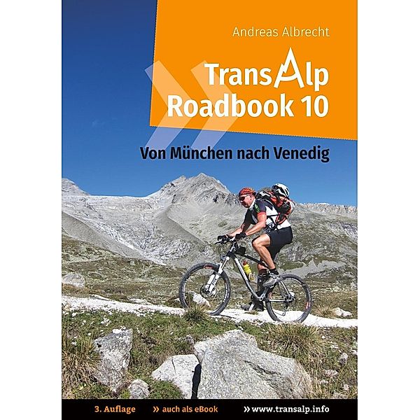 Transalp Roadbook 10: Von München nach Venedig, Andreas Albrecht
