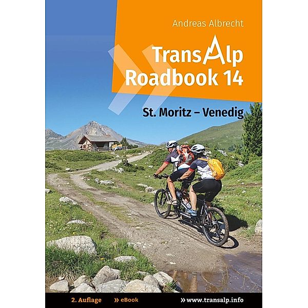 Transalp Roadbook 14: St. Moritz - Venedig, Andreas Albrecht