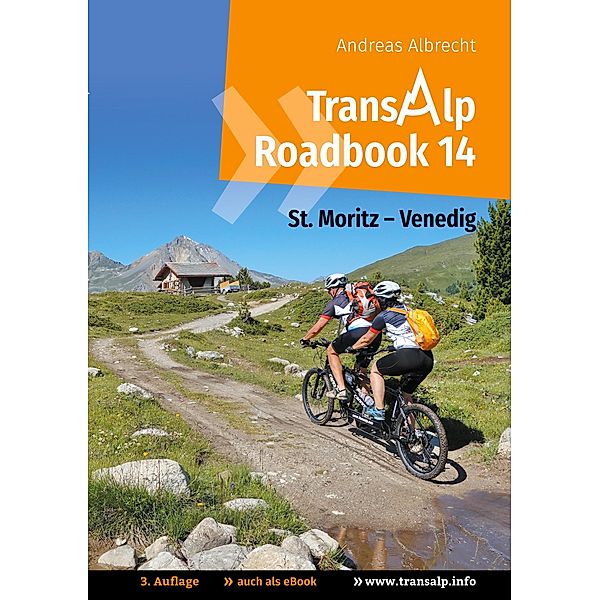 Transalp Roadbook 14: St. Moritz - Venedig, Andreas Albrecht