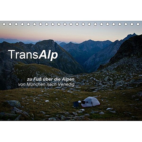 TransAlp - zu Fuß über die Alpen von München nach Venedig (Tischkalender 2021 DIN A5 quer), Ina Reinecke