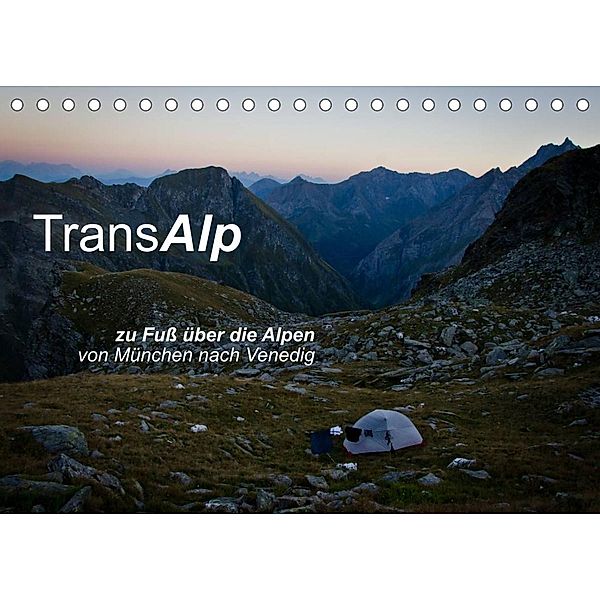 TransAlp - zu Fuß über die Alpen von München nach Venedig (Tischkalender 2023 DIN A5 quer), Ina Reinecke