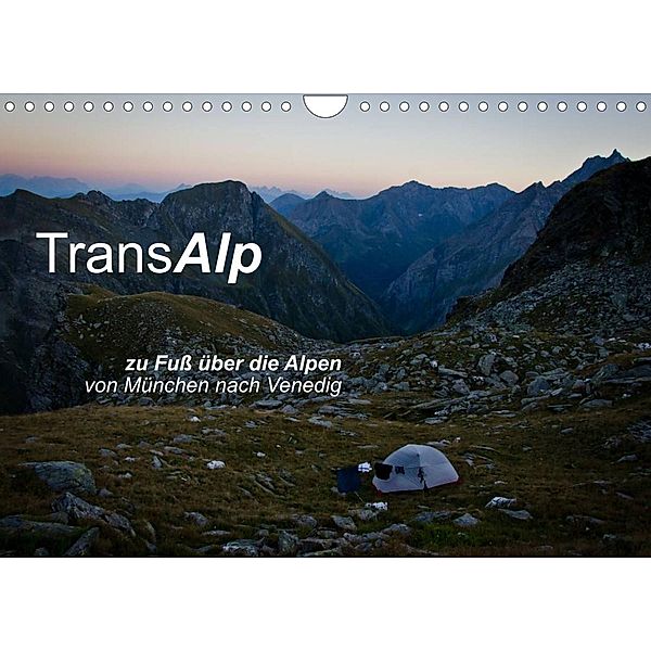 TransAlp - zu Fuß über die Alpen von München nach Venedig (Wandkalender 2023 DIN A4 quer), Ina Reinecke