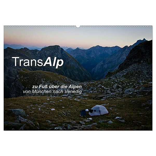 TransAlp - zu Fuß über die Alpen von München nach Venedig (Wandkalender 2024 DIN A2 quer), CALVENDO Monatskalender, Ina Reinecke