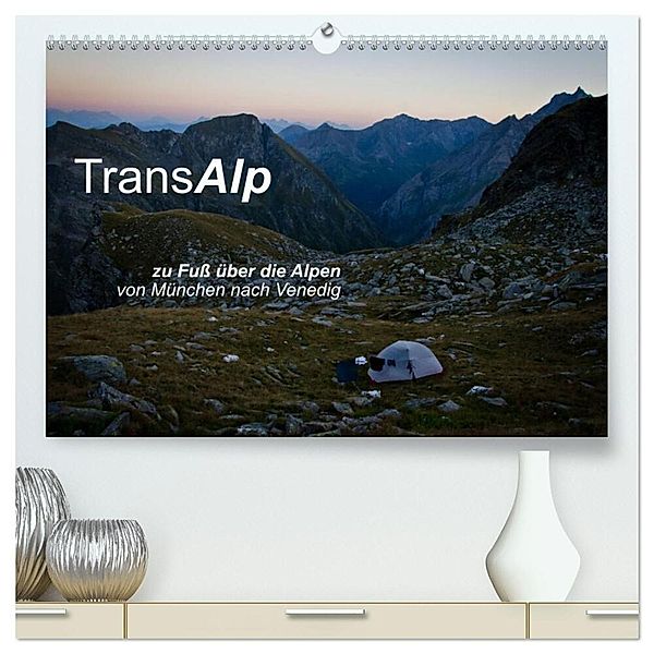 TransAlp - zu Fuß über die Alpen von München nach Venedig (hochwertiger Premium Wandkalender 2025 DIN A2 quer), Kunstdruck in Hochglanz, Calvendo, Ina Reinecke