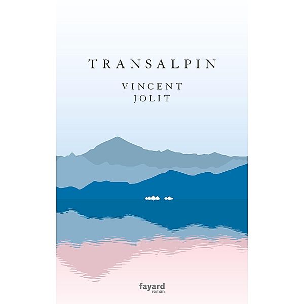 Transalpin / Littérature Française, Vincent Jolit