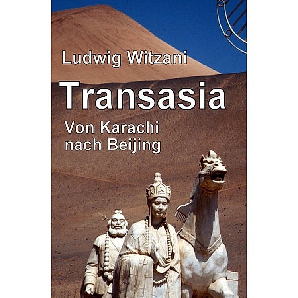 TRANSASIA, Ludwig Witzani