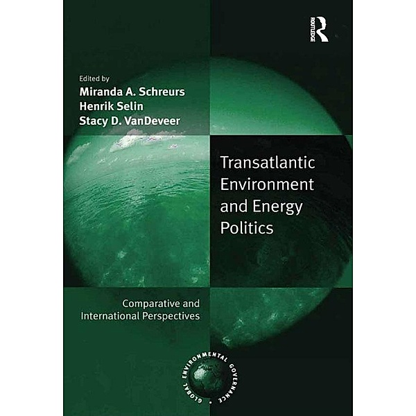 Transatlantic Environment and Energy Politics, Henrik Selin