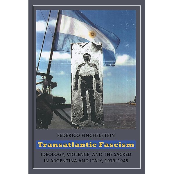 Transatlantic Fascism, Finchelstein Federico Finchelstein