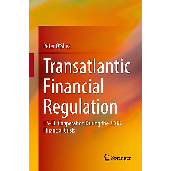 Transatlantic Financial Regulation, Peter O'Shea