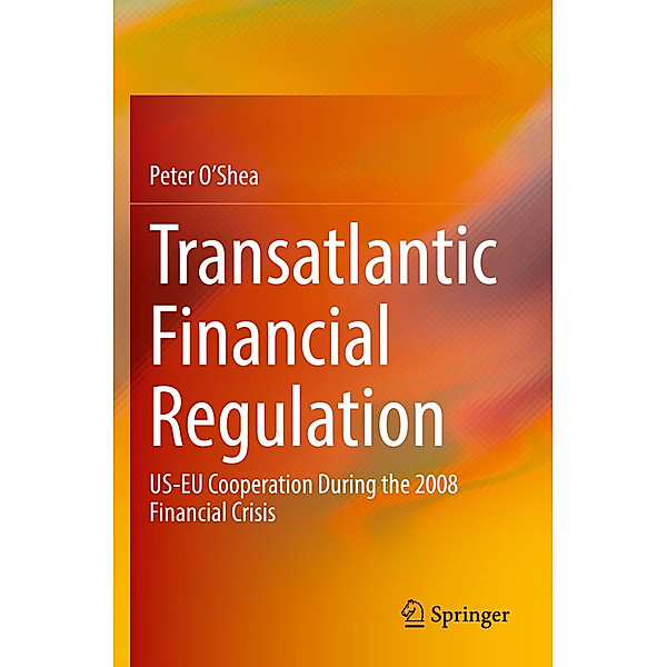 Transatlantic Financial Regulation, Peter O'Shea