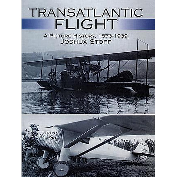 Transatlantic Flight, Joshua Stoff