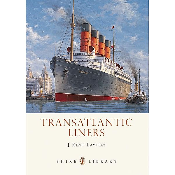 Transatlantic Liners, J. Kent Layton