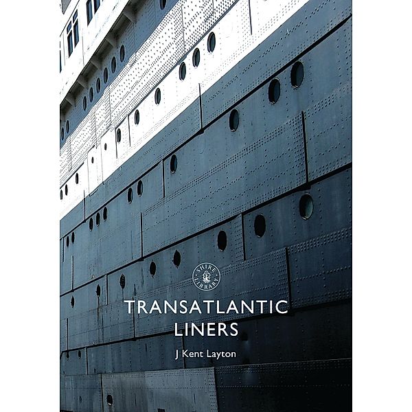 Transatlantic Liners, J. Kent Layton