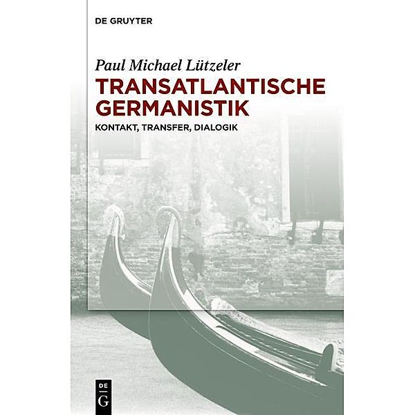 Transatlantische Germanistik, Paul Michael Lützeler