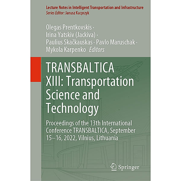 TRANSBALTICA XIII: Transportation Science and Technology