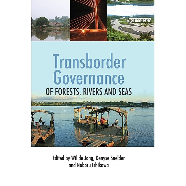 Transborder Governance of Forests, Rivers and Seas