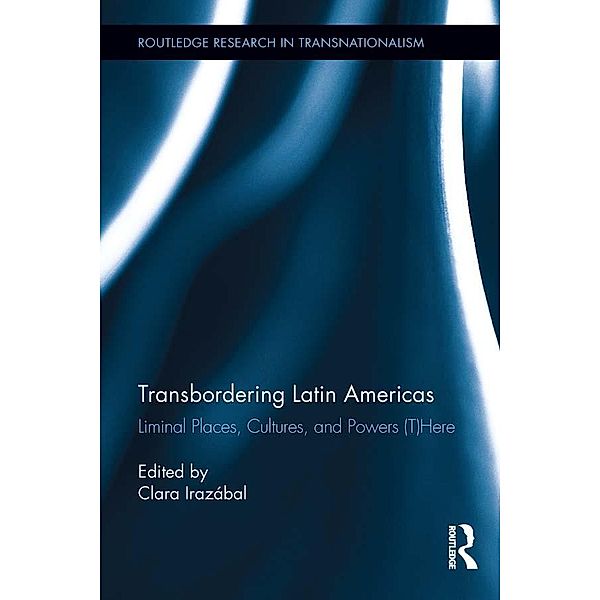 Transbordering Latin Americas / Routledge Research in Transnationalism