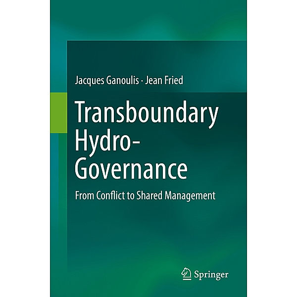 Transboundary Hydro-Governance, Jacques Ganoulis, Jean Fried